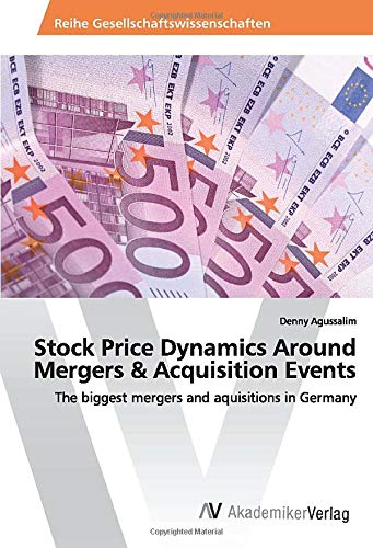 Stock Price Dynamics Around Mergers & Acquisition Events: The biggest mergers and aquisitions in Germany