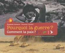 Pourquoi la guerre ? : comment la paix ?