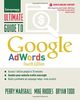 Ultimate Guide to Google AdWords: How to Access 1 Billion People in 10 Minutes (Ultimate Series)