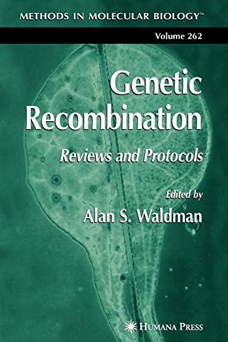 Genetic Recombination: Reviews and Protocols (Methods in Molecular Biology, 262, Band 262)