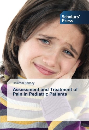 Assessment and Treatment of Pain in Pediatric Patients