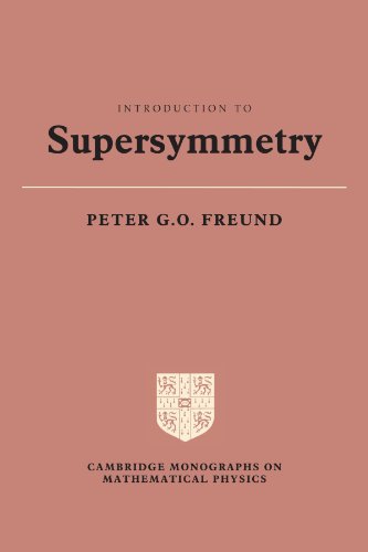 Introduction to Supersymmetry (Cambridge Monographs on Mathematical Physics)