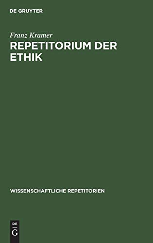 Repetitorium der Ethik (Wissenschaftliche Repetitorien, 11, Band 11)