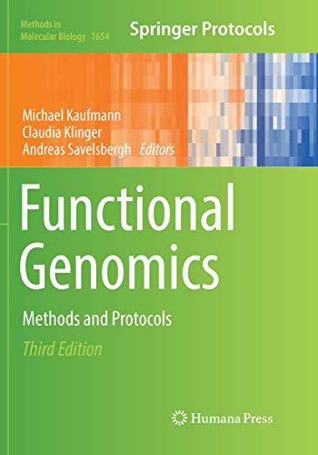 Functional Genomics: Methods and Protocols (Methods in Molecular Biology, Band 1654)