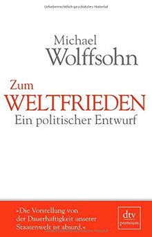 Zum Weltfrieden: Ein politischer Entwurf