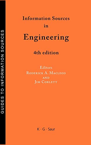 Information Sources in Engineering (Guides to Information Sources)