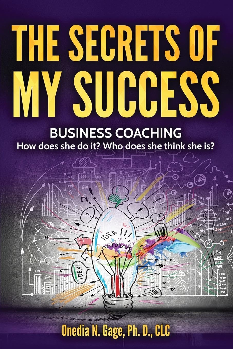 The Secrets of My Success: Personal and Business Coaching