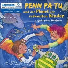 Penn Pa Tu und der Planet der verkauften Kinder . 1. galaktisches Abenteuer
