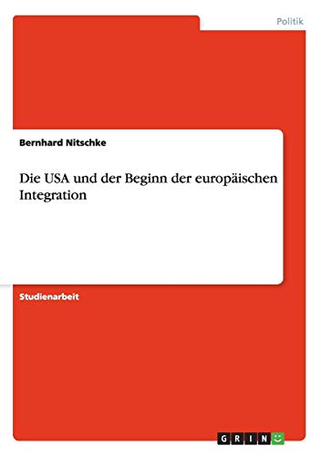 Die USA und der Beginn der europäischen Integration
