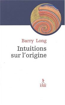 Intuitions sur l'origine