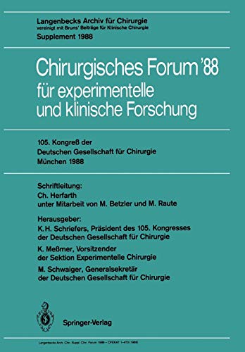 105. Kongreß der Deutschen Gesellschaft für Chirurgie München, 6. - 9. April 1988: Langenbecks Archiv für Chirurgie vereinigt mit Bruns' Beiträge für ... Gesellschaft für Chirurgie, 88, Band 88)