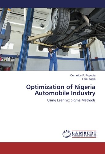 Optimization of Nigeria Automobile Industry: Using Lean Six Sigma Methods