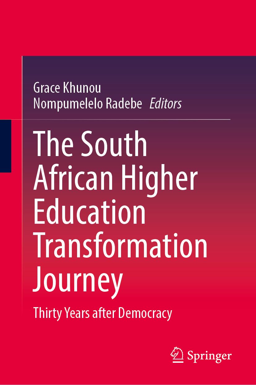 The South African Higher Education Transformation Journey: Thirty Years after Democracy