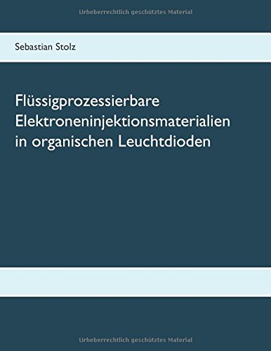 Flüssigprozessierbare Elektroneninjektionsmaterialien in organischen Leuchtdioden