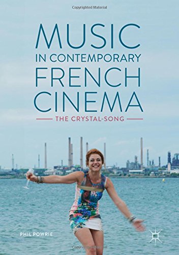 Music in Contemporary French Cinema: The Crystal-Song