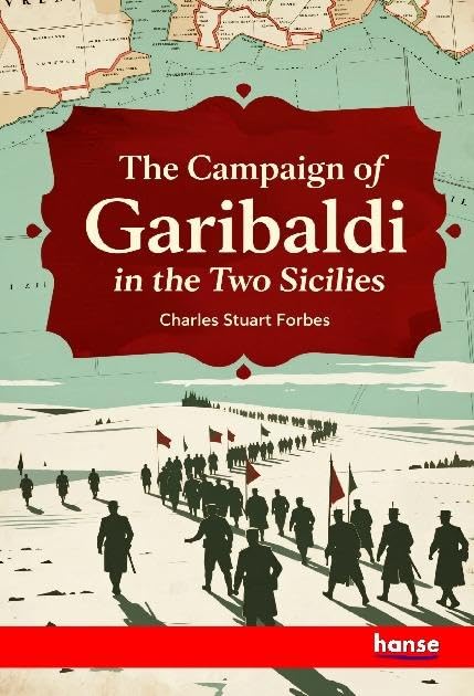 The Campaign of Garibaldi in the Two Sicilies: DE