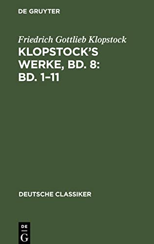 Klopstock¿s Werke, Bd. 8: Bd. 1¿11