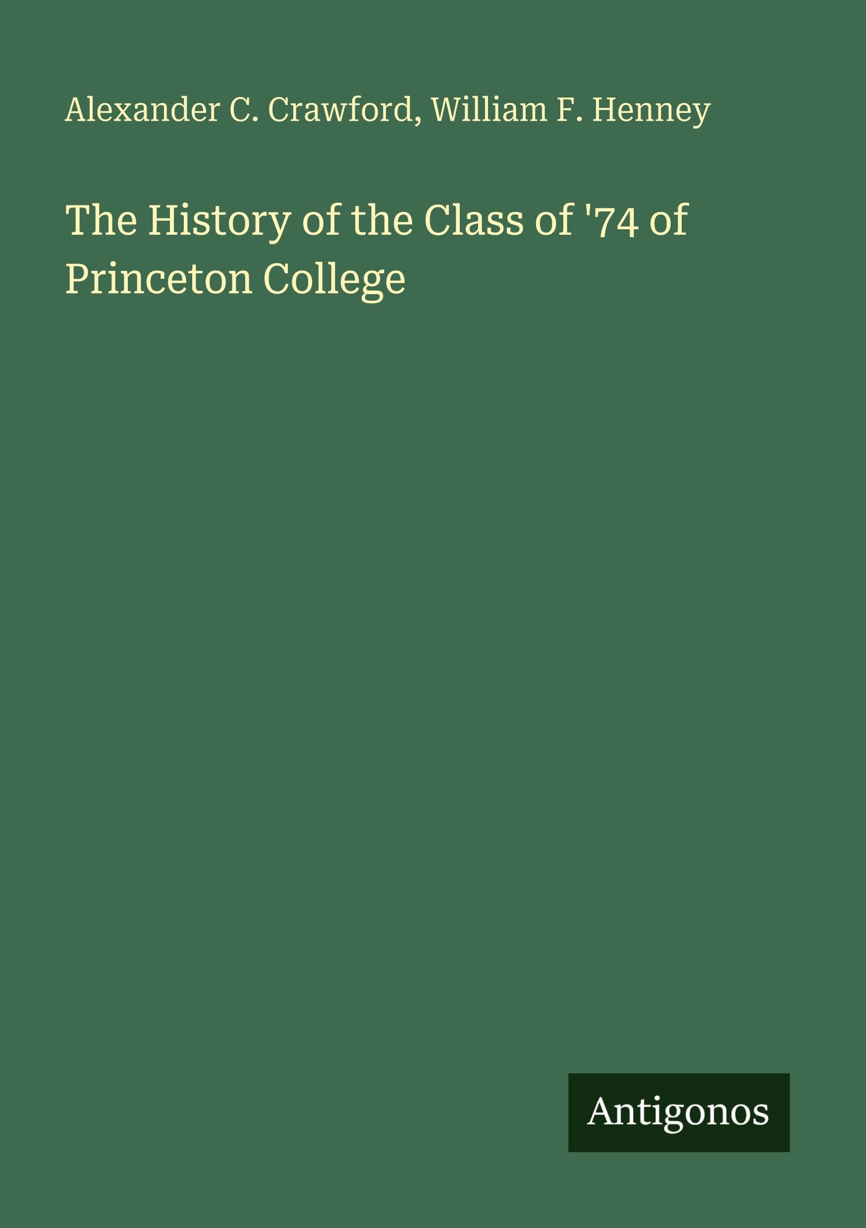 The History of the Class of '74 of Princeton College