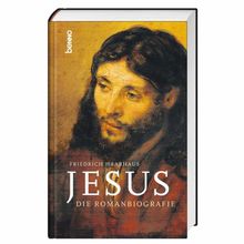 Jesus: Die Romanbiografie