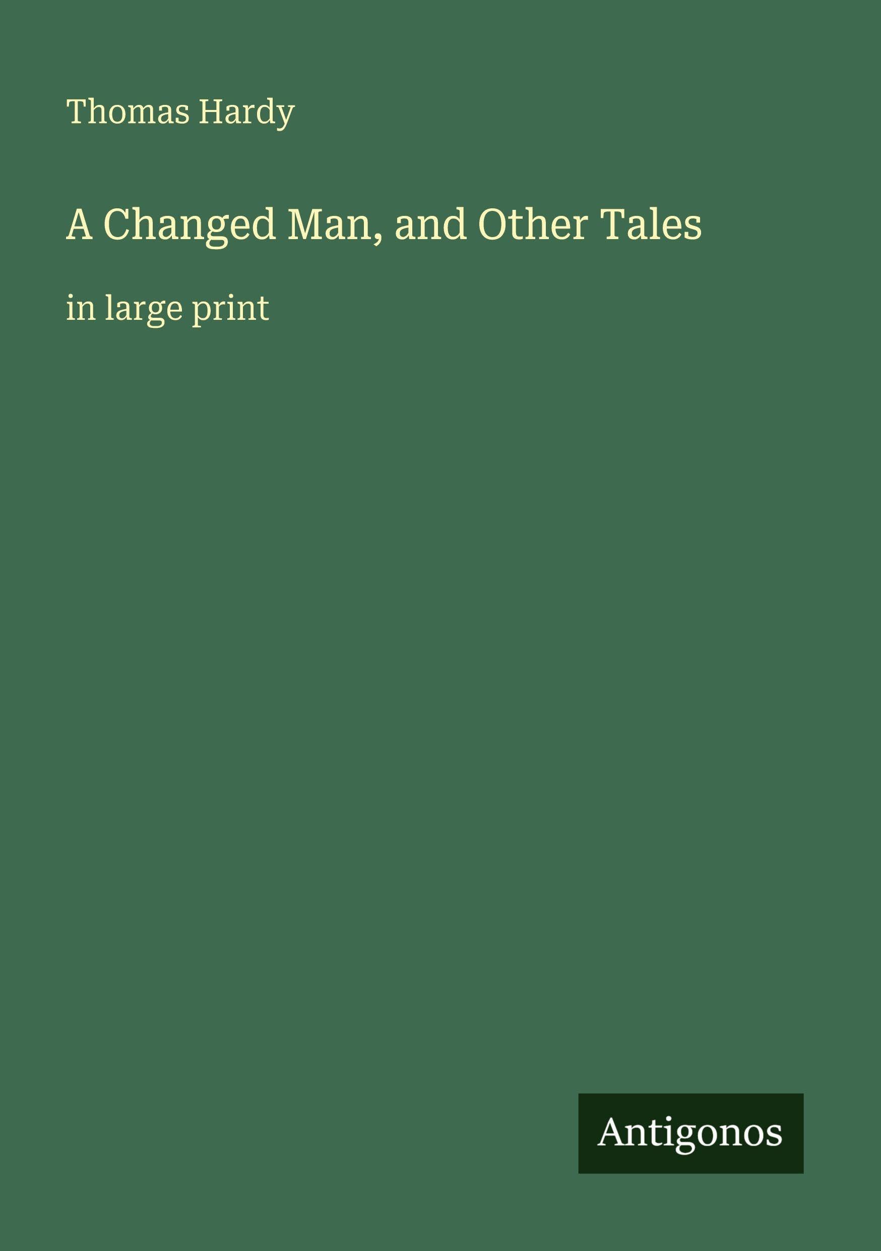 A Changed Man, and Other Tales: in large print