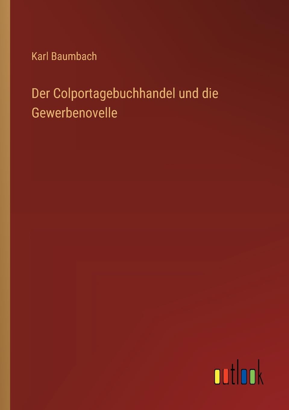 Der Colportagebuchhandel und die Gewerbenovelle