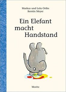 Ein Elefant macht Handstand: Wie man eine Geschichte schreibt!