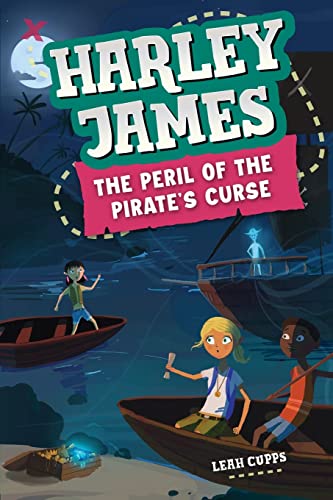 Harley James and the Peril of the Pirate's Curse: A Mystery Adventure Book for Kids 8-12 (Harley James Adventures, Band 2)