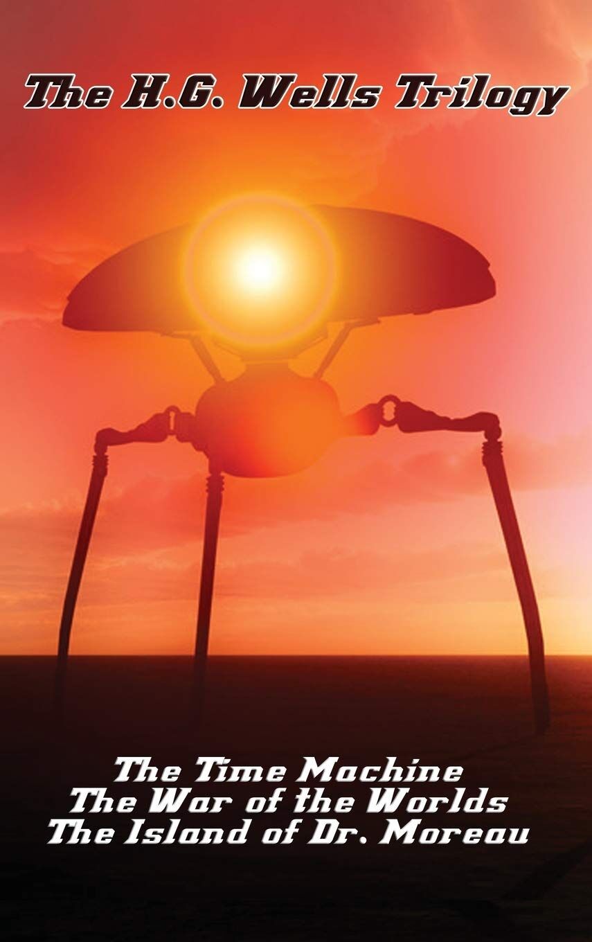 The H.G. Wells Trilogy