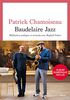 Baudelaire jazz : méditations poétiques et musicales avec Raphaël Imbert : partition pour chaos-opéra