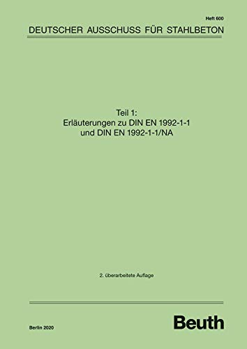 Erläuterungen zu DIN EN 1992-1-1 und DIN EN 1992-1-1/NA (DAfStb-Heft)