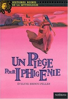 Un piège pour Iphigénie