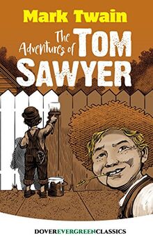 The Adventures of Tom Sawyer (Dover Children's Evergreen Classics) (Dover Evergreen Classics)