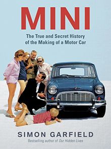 Mini: The Making of the World's Most Loved Car