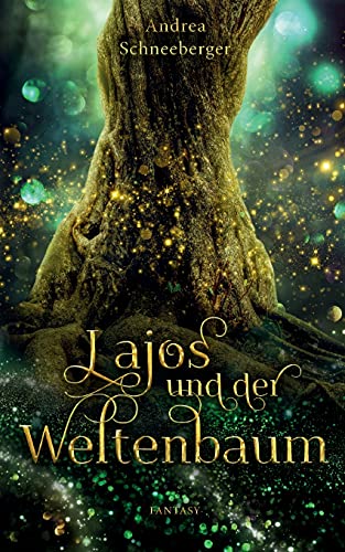 Lajos und der Weltenbaum