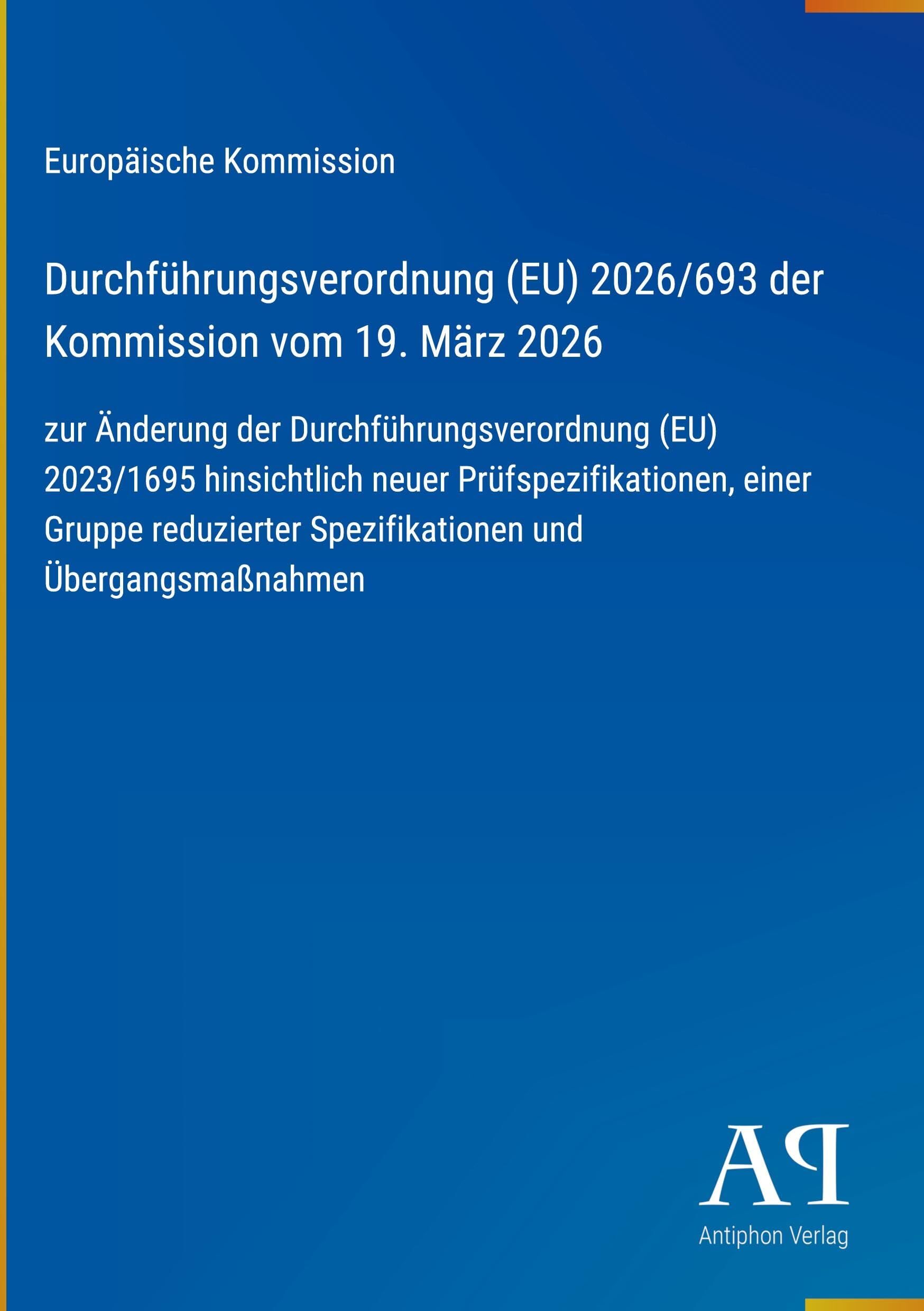 Durchführungsverordnung (EU) 2026/693 der Kommission vom 19. März 2026