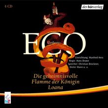 Die geheimnisvolle Flamme der Königin Loana. 4 CDs: Lesung mit Musik