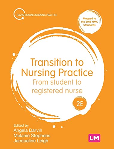 Transition to Nursing Practice 2ed - November - check delivery date with PAGE.: From Student to Registered Nurse (Transforming Nursing Practice)