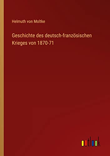 Geschichte des deutsch-französischen Krieges von 1870-71
