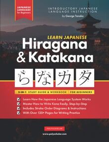 Learn Japanese Hiragana and Katakana – Workbook for Beginners: The Easy, Step-by-Step Study Guide and Writing Practice Book: Best Way to Learn ... (Elementary Japanese Language Books, Band 3)