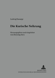 Die Kurische Nehrung: Herausgegeben und eingeleitet von Henning Sietz (Preussen unter Nachbarn. Studien und Quellen)