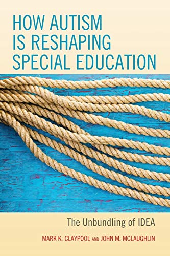 How Autism Is Reshaping Special Education: The Unbundling of IDEA