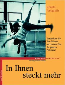 In Ihnen steckt mehr.Entdecken Sie Ihre Talente und nutzen Sie Ihr ganzes Potenzial