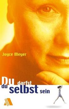 Meyer J Du Darfst Du Selbst Sein Von Joyce Meyer - 