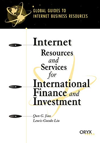 Internet Resources and Services for International Finance and Investment (Global Guides to Internet Business Resources)