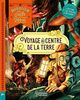 Mission Jules Verne : voyage au centre de la Terre : des extraits de l'histoire et des énigmes à résoudre !