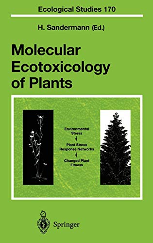 Molecular Ecotoxicology of Plants (Ecological Studies, 170, Band 170)