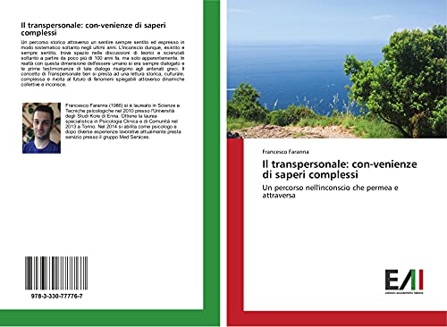 Il transpersonale: con-venienze di saperi complessi: Un percorso nell'inconscio che permea e attraversa