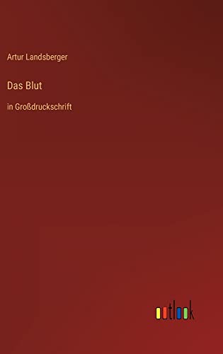 Das Blut: in Großdruckschrift