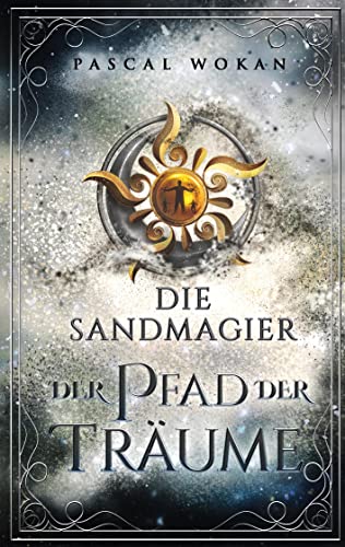 Die Sandmagier: Der Pfad der Träume