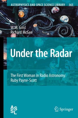 Under the Radar: The First Woman in Radio Astronomy: Ruby Payne-Scott (Astrophysics and Space Science Library)